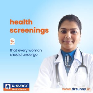 Health screenings that every woman should undergo best gynecologist near me